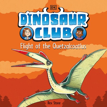 Dinosaur Club: Flight of the Quetzlcoatlus