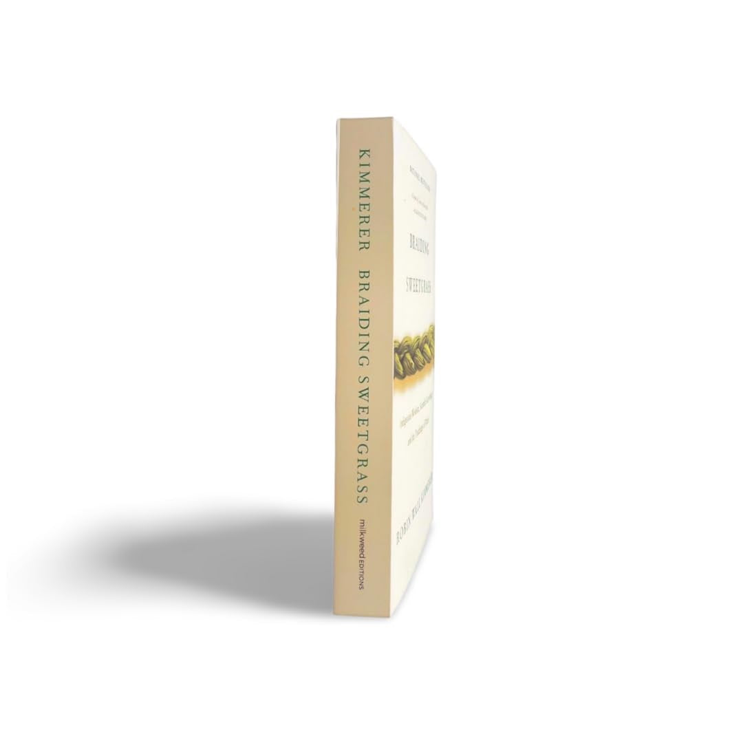 Braiding Sweetgrass: Indigenous Wisdom, Scientific Knowledge, and the Teachings of Plants