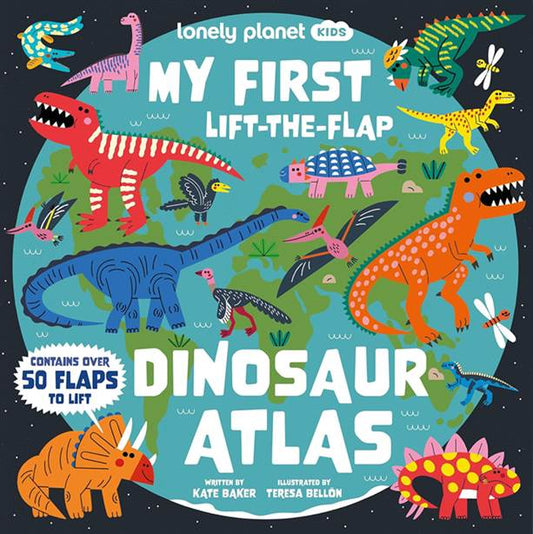 Lonely Planet Kids: My First Lift-the-Flap Dinosaur Atlas